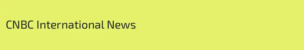 CNBC International News